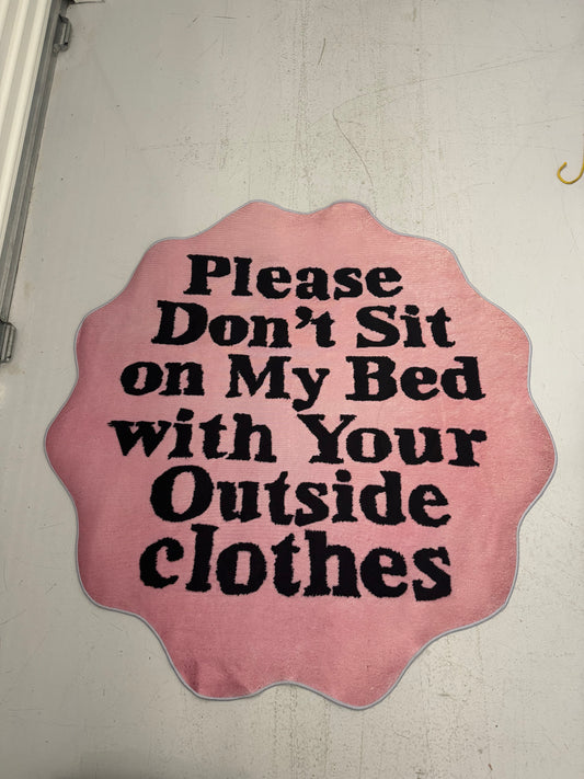 Don't Sit on My bed With Your Outside Clothes, Pink, Front Side, Printed Custom Rug